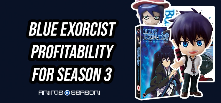 Blue Exorcist Profitability for season 3