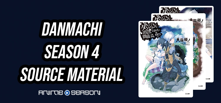 DanMachi Season 4 Manga and Light Novel