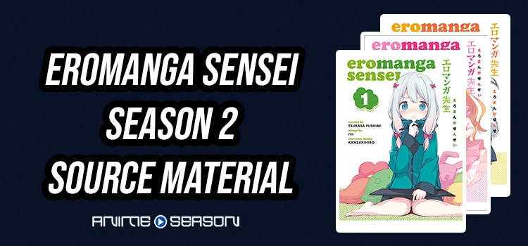 Eromanga Sensei Temporada 2 Manga y novela ligera