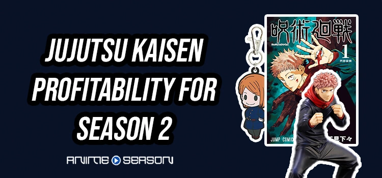 Jujutsu Kaisen Season 2 Profitability