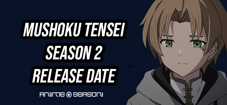 Mushoku Tensei Season 2 Release Date