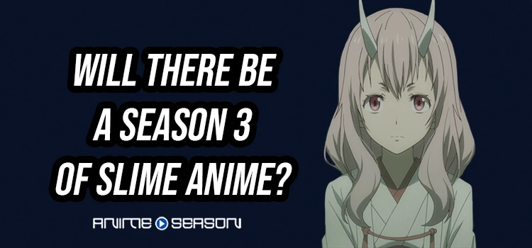Will There Be A Season 3 Of That Time I Got Reincarnated As A Slime